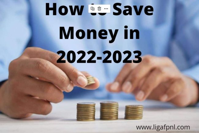 How to Save Money in 2022-2023